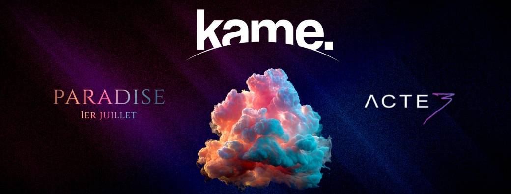 kame • Paradise • After Exams • Mercredi 01 Juillet • Acte 3 • +16