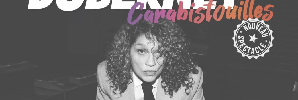 KARINE DUBERNET "CARABISTOUILLES"