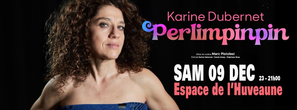 KARINE DUBERNET dans Perlimpinpin