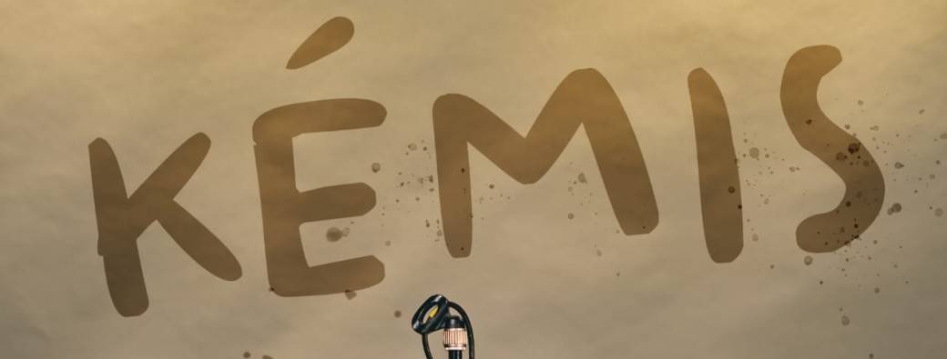 KEMIS "Je vous donnerai le titre à la fin" 
