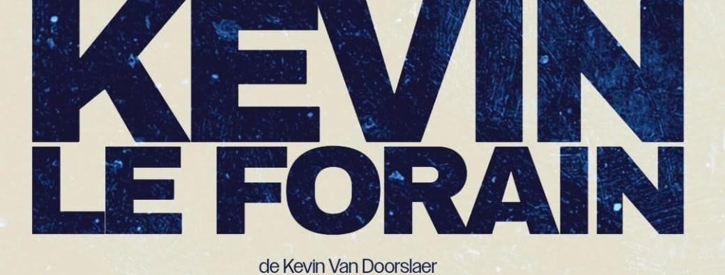 KEVIN LE FORAIN - ONE MAN SHOW