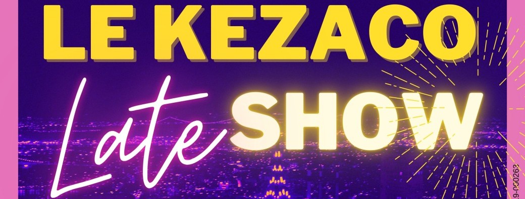 Kezaco Late Show
