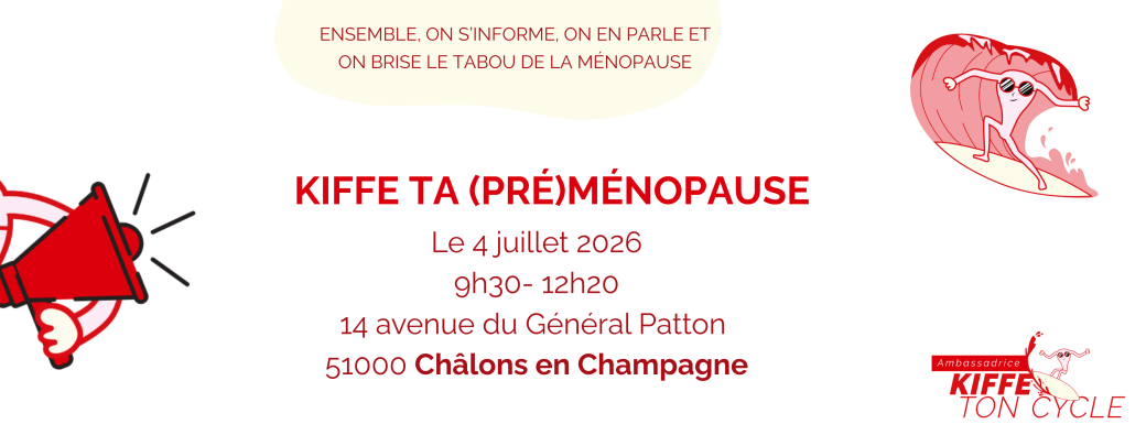 Kiffe ta (pré)ménopause _ Châlons en Champagne