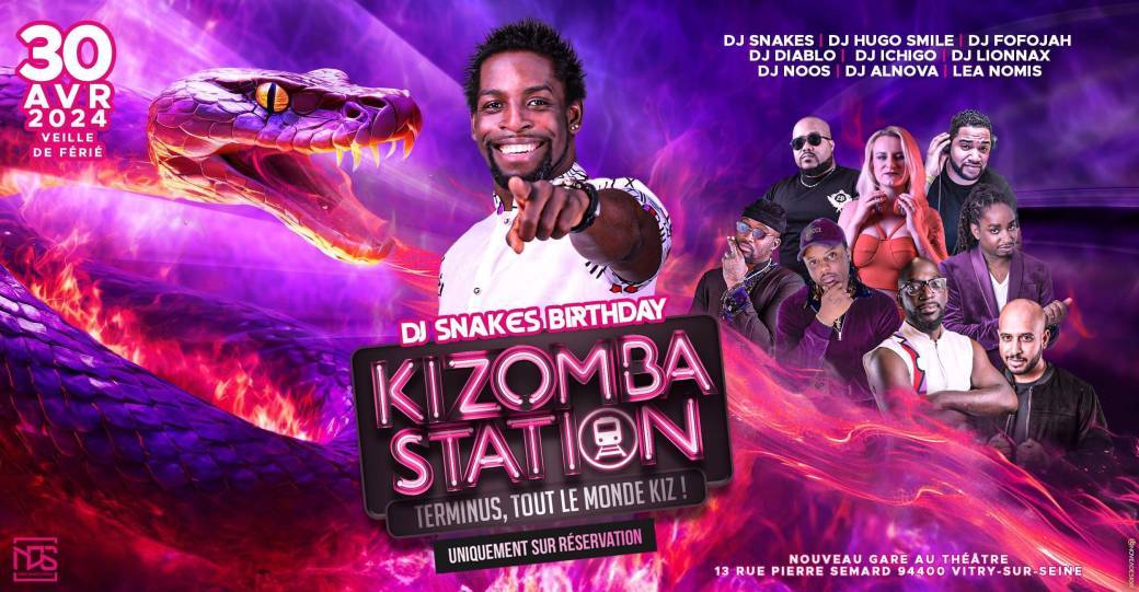 Kizomba Station - Mardi 30 Avril  - Dj Snakes Birthday