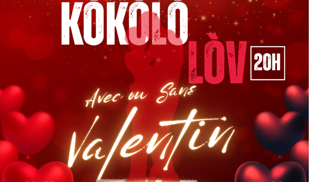 Kòkòlò Lòv -  Avec ou Sans Valentin