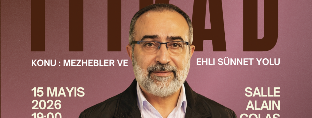 Konferans & Mezhebler ve Ehli Sünnet Yolu