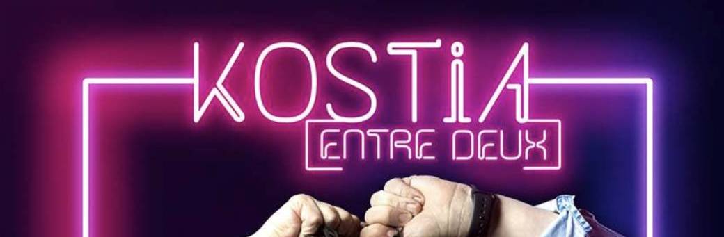 Kostia " Entre Deux "