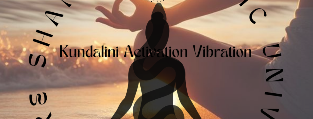 Kundalini Activation Vibration