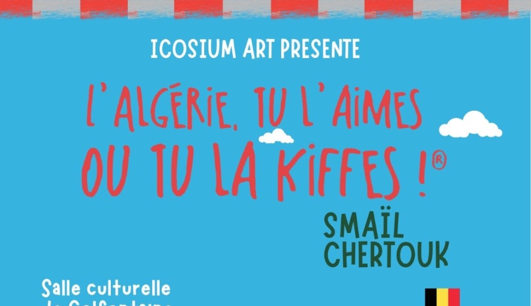 L’Algerie tu l’aimes ou tu la kiffes! — COLFONTAINE 