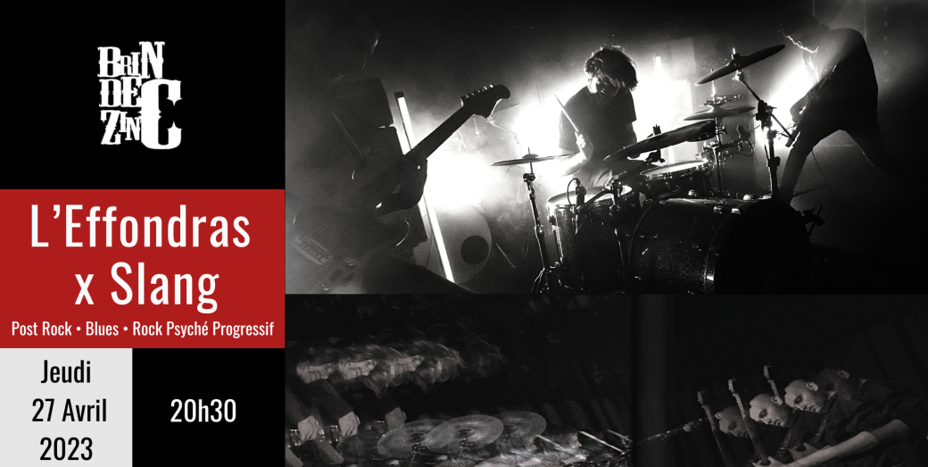 L’Effondras x Slang (Post Rock • Blues • Rock Psyché Progressif)