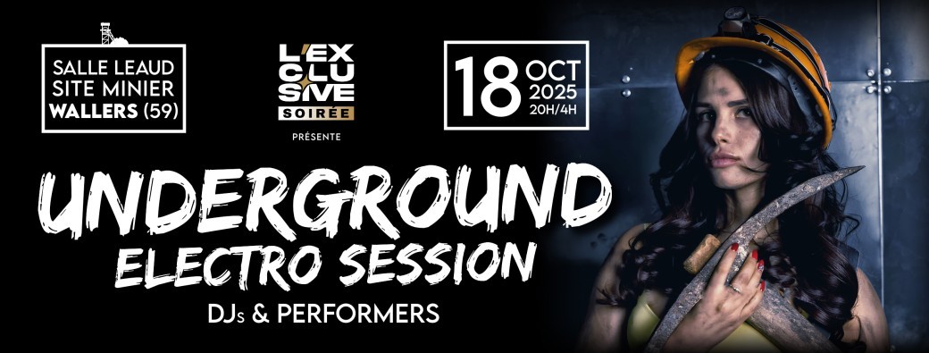 L’Exclusive Soirée « Underground Electro session » 