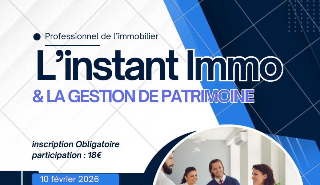 L’instant Immo & La Gestion de Patrimoine 