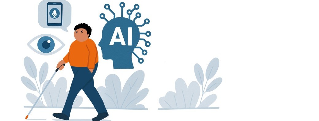 L’INTELLIGENCE ARTIFICIELLE (IA) AU  SERVICE DE L’AUTONOMIE DES   PERSONNES AVEUGLES OU MALVOYANT