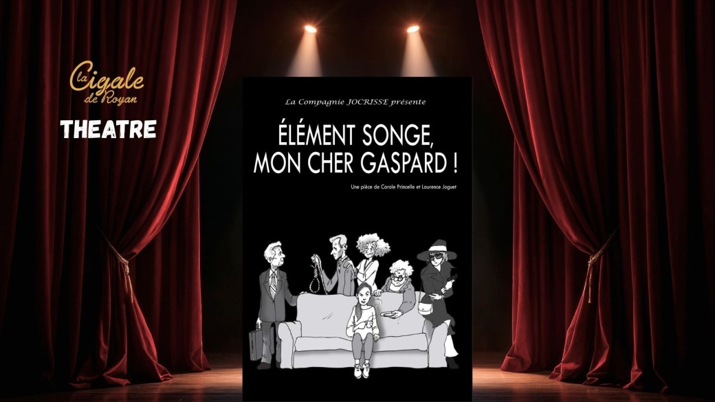 ÉLÉMENT SONGE,  MON CHER GASPARD!