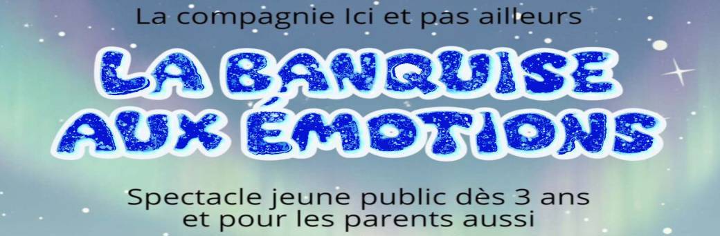 La banquise aux émotions 