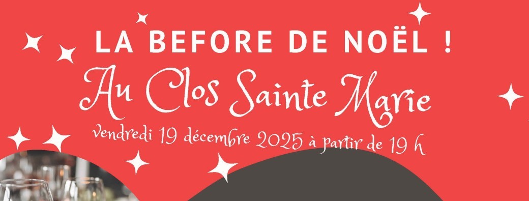 LA BEFORE DE NOEL AU CLOS SAINTE MARIE