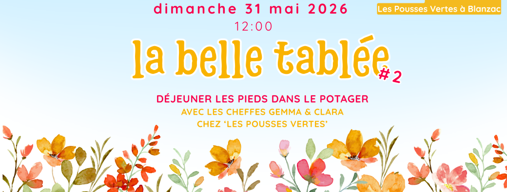 La Belle Tablée · déjeuner les pieds dans le potager !