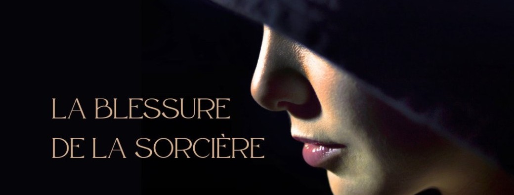 La Blessure de la Sorcière