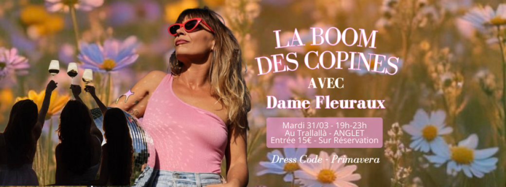 LA BOOM DES COPINES - PRIMAVERA - DAME FLEURAUX 