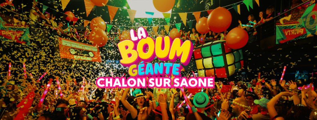 La Boum Géante 2027 - Chalon sur Saône