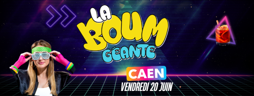 La Boum Géante de Caen