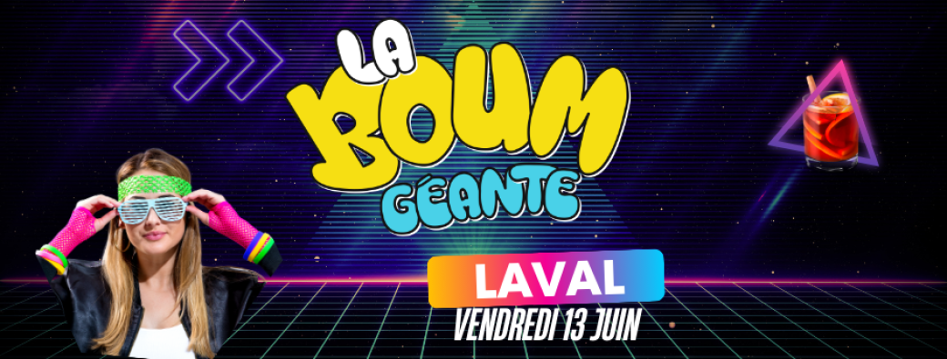 La Boum Géante - Laval
