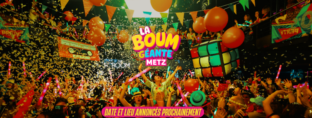 La Boum Géante Metz