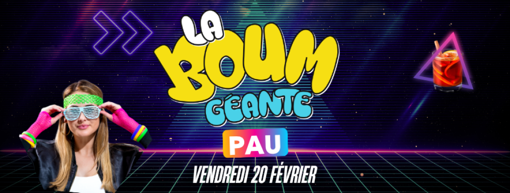 La Boum Géante - Pau