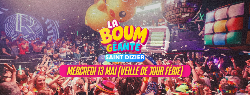 La Boum Géante - Saint Dizier