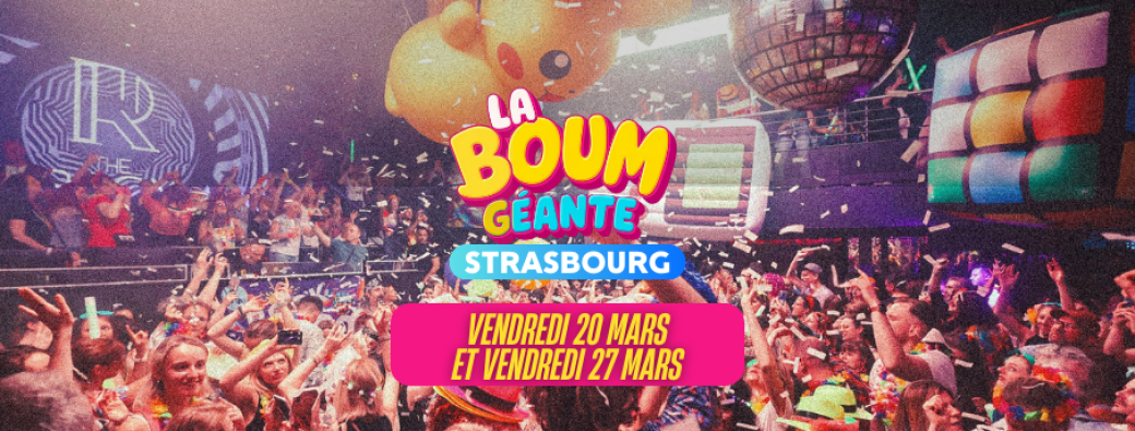 La Boum Géante - Strasbourg 2026