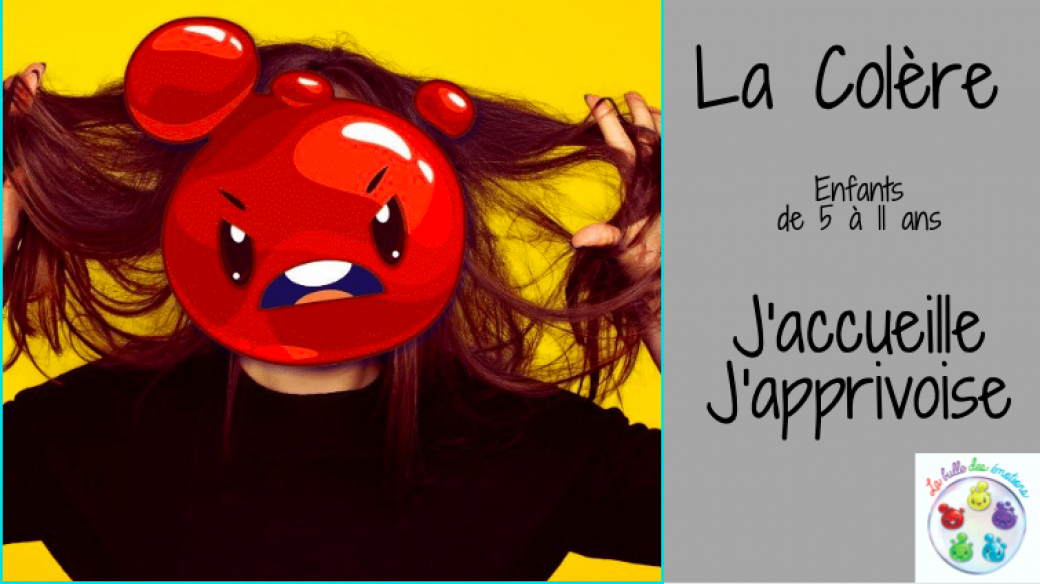 La Bulle des Emotions - La colère