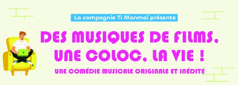 DES MUSIQUES DE FILMS, UNE COLOC, LA VIE !