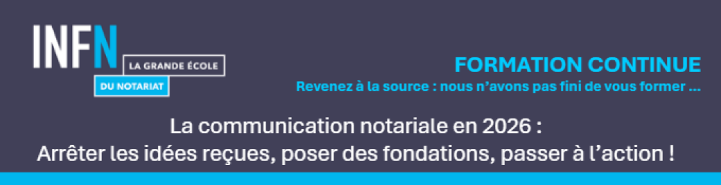 La communication notariale 2026 : arrêter les idées reçues, poser des fondations, passer à l’action