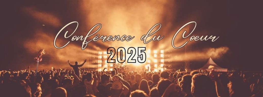 La Conférence du coeur , l'expérience qui transforme!