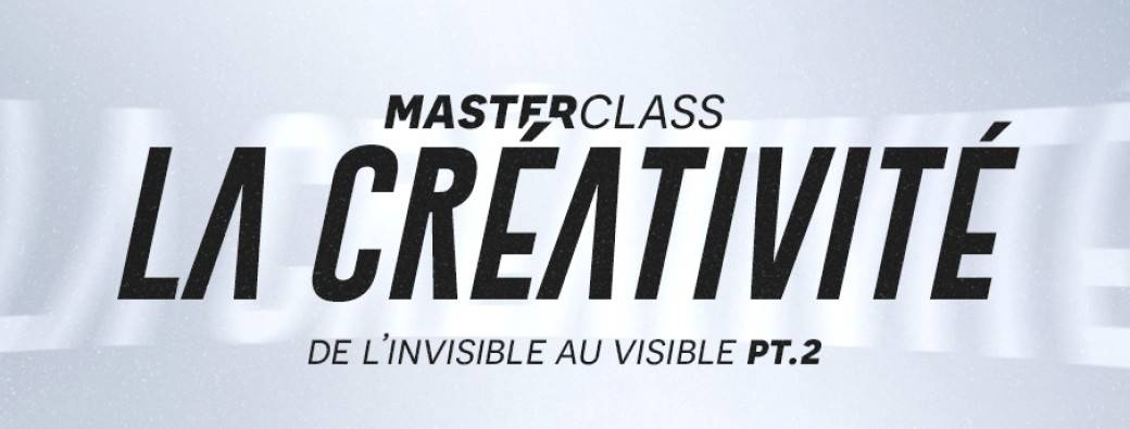 La Créativité : de l'invisible au visible pt.2