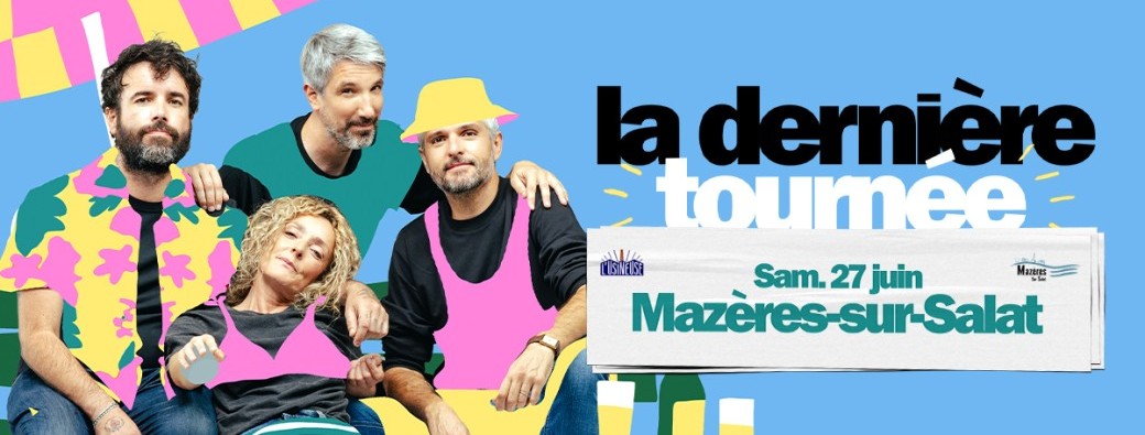 LA DERNIÈRE TOURNÉE PAR RADIO NOVA X L'USINEUSE - MAZÈRES SUR SALAT