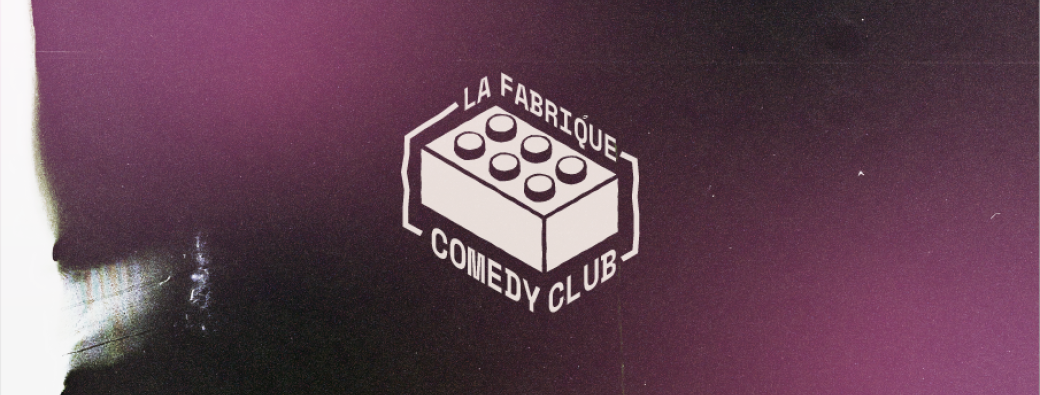 La Fabrique Comedy Club