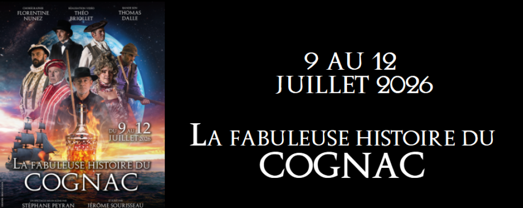 La fabuleuse histoire du cognac 2026