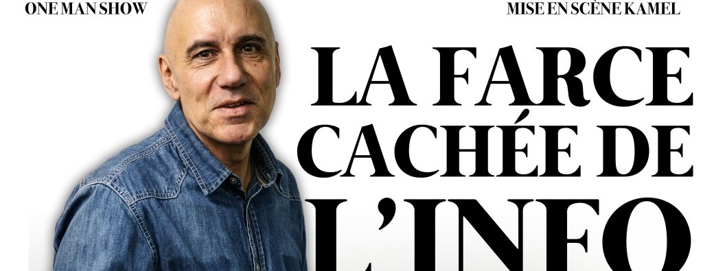 LA FARCE CACHÉE DE L'INFO