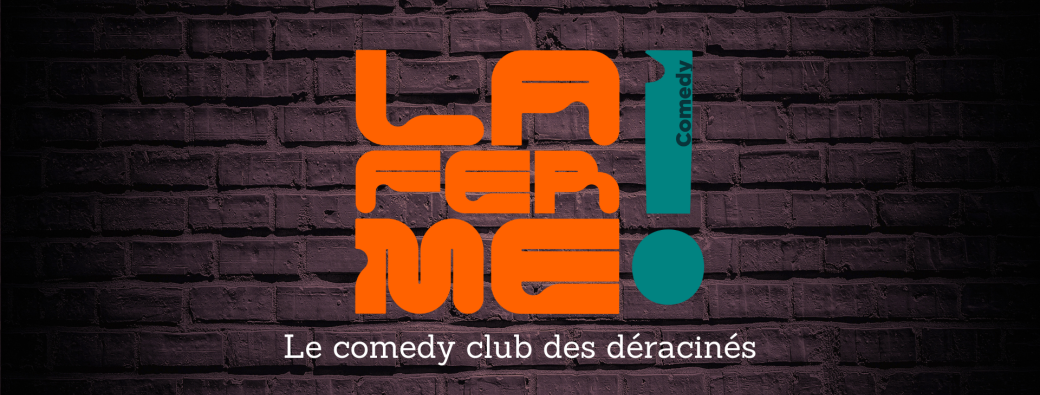 La Ferme - Comedy