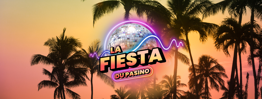 LA FIESTA DU PASINO - TUBES DE L'ETE