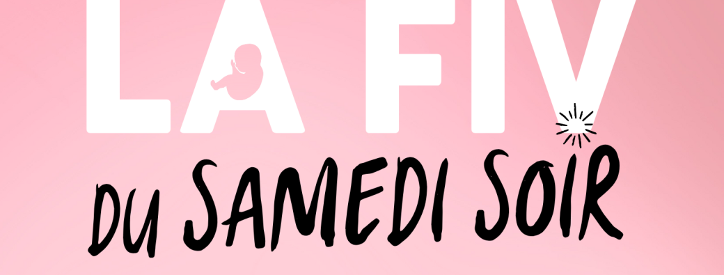 LA FIV DU SAMEDI SOIR