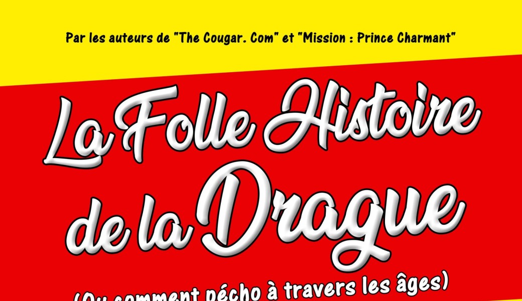 La folle histoire de la drague