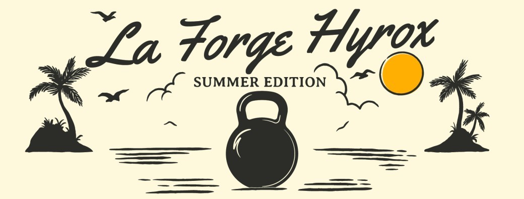 La Forge Hyrox Summer Edition - Samedi