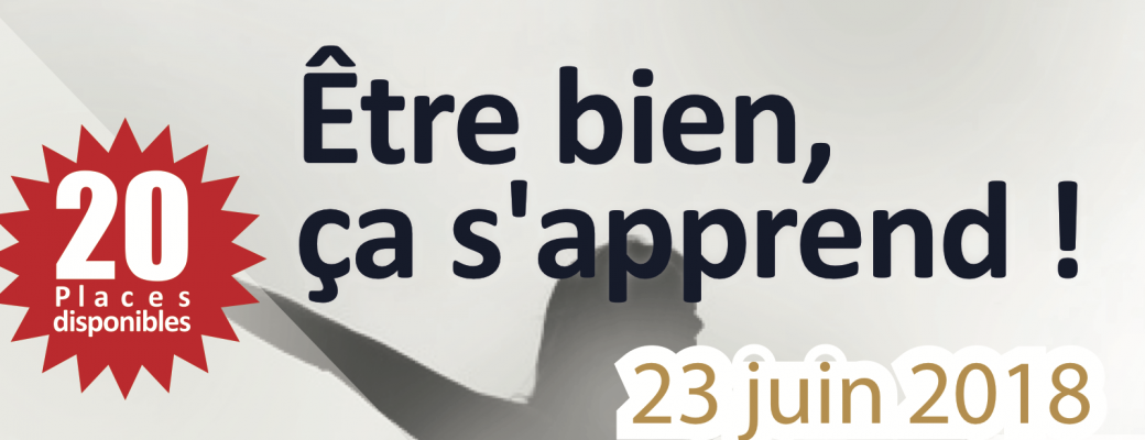 " Être bien, ça s'apprend ! "