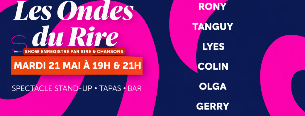 La Grande Soirée "Les Ondes du Rire" avec Rire et Chansons