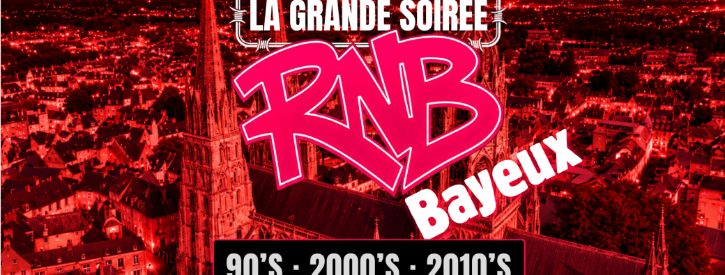 La Grande Soirée RNB - Bayeux