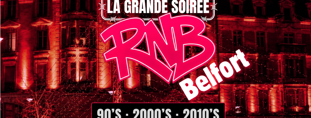 La Grande Soirée RNB - Belfort