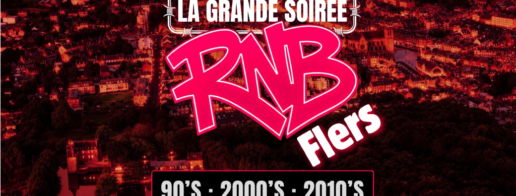 La Grande Soirée RNB - Flers