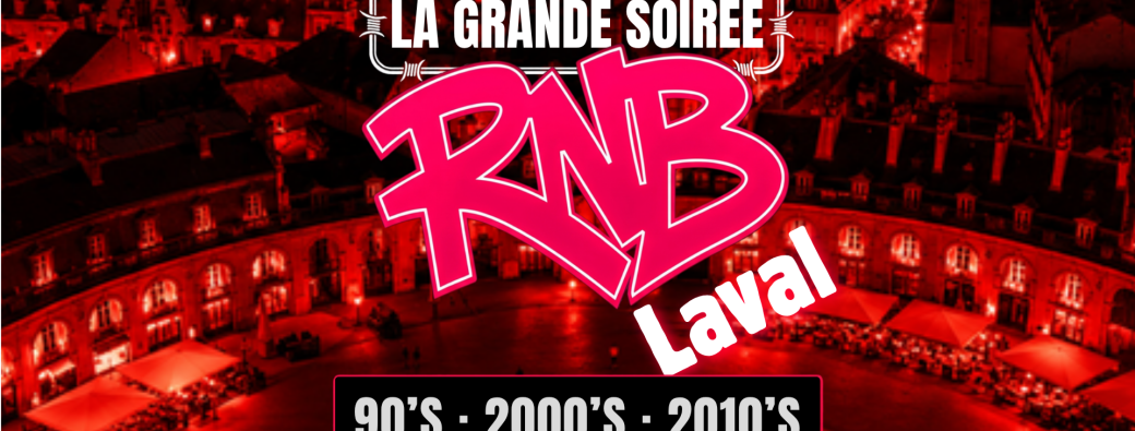 La Grande Soirée RNB - Laval